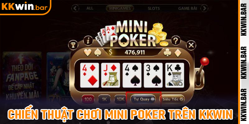 Chiến thuật chơi Mini Poker trên Kkwin