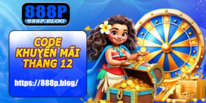 Code Khuyến Mãi Tháng 12 888P Cực Hấp Dẫn