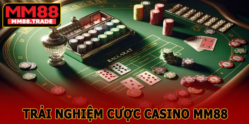 Cược Casino MM88 – Thắng Lớn, Hốt Tiền Khủng Ngay Lần Đầu